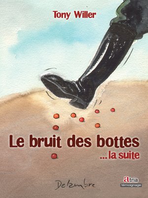cover image of Le bruit des bottes ... La suite